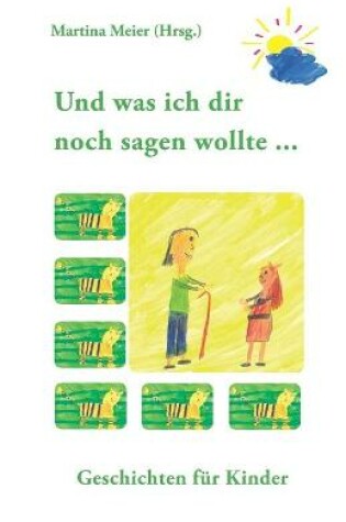 Cover of Und was ich dir noch sagen wollte ...