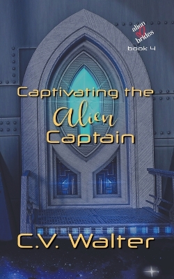 Cover of Captivating the Alien Captain
