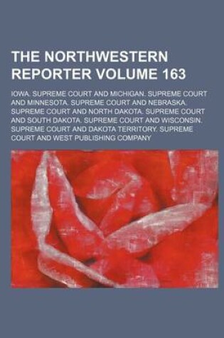 Cover of The Northwestern Reporter Volume 163
