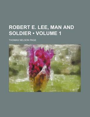 Book cover for Robert E. Lee, Man and Soldier (Volume 1)