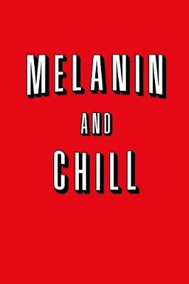 Book cover for Melanin and Chill