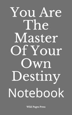 Book cover for You Are The Master Of Your Own Destiny