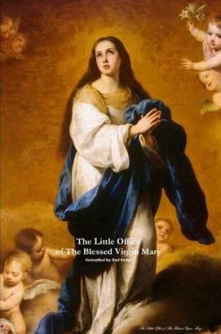 Cover of The Little Office of The Blessed Virgin Mary (soft cover)