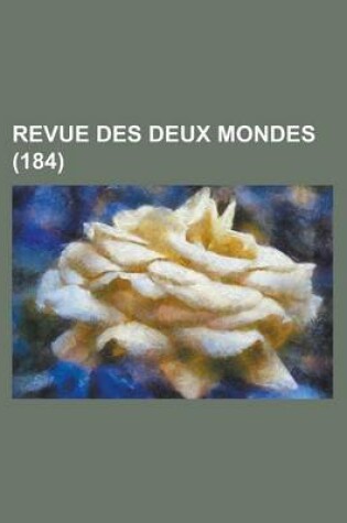 Cover of Revue Des Deux Mondes (184)