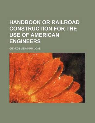 Book cover for Handbook or Railroad Construction for the Use of American Engineers