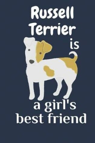 Cover of Russell Terrier is a girl's best friend
