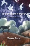 Book cover for The Bridge To Forever