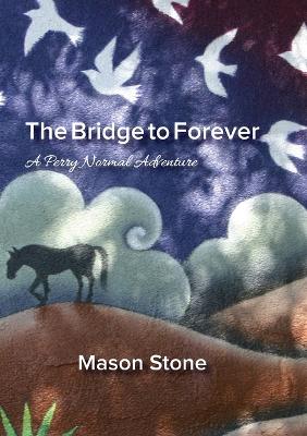 Book cover for The Bridge To Forever