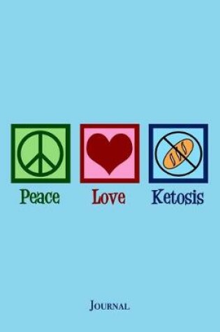 Cover of Peace Love Ketosis Journal