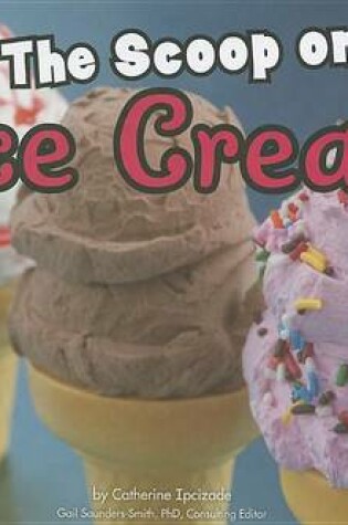 Cover of The Scoop on Ice Cream