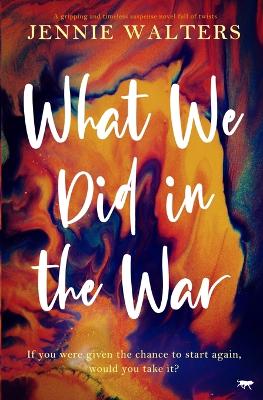 Book cover for What We Did in the War