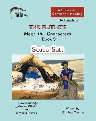 Cover of THE FLITLITS, Meet the Characters, Book 9, Scuba Salt, 8+Readers, U.S. English, Confident Reading