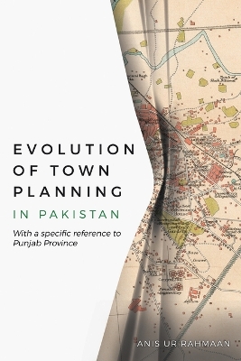 Book cover for Evolution of Town Planning in Pakistan