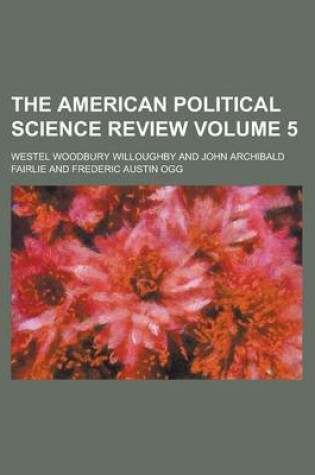 Cover of The American Political Science Review Volume 5