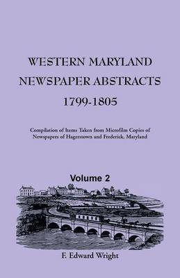 Book cover for Western Maryland Newspaper Abstracts, Volume 2