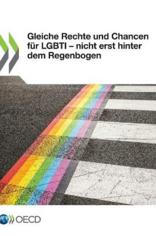 Cover of Gleiche Rechte Und Chancen F�r Lgbti - Nicht Erst Hinter Dem Regenbogen
