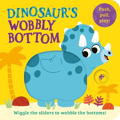 Book cover for Dinosaur’s Wobbly Bottom