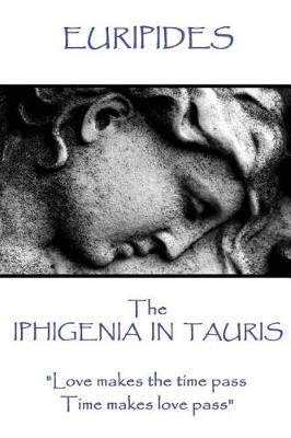 Book cover for Euripides - The Iphigenia in Taurus