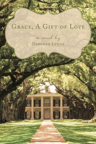 Cover of Grace, a Gift of Love