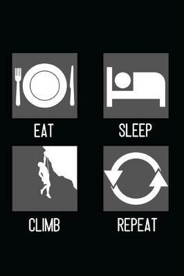 Book cover for Eat, Sleep, Climb, Repeat