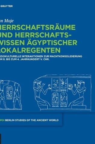 Cover of Herrschaftsraume Und Herrschaftswissen AEgyptischer Lokalregenten