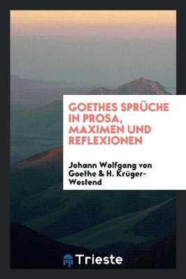 Book cover for Spruche in Prosa, Maximen Und Reflexionen;