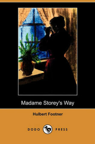 Cover of Madame Storey's Way (Dodo Press)