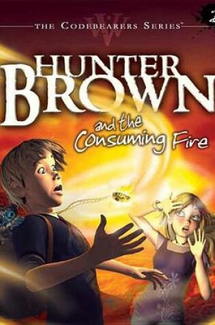 Cover of Hunter Brown and the Consuming Fire
