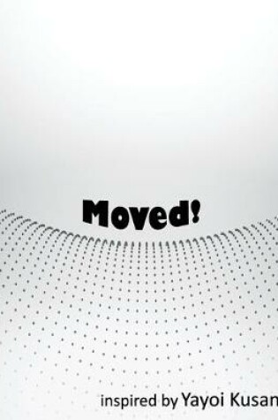 Cover of Moved! inspired by Yayoi Kusama