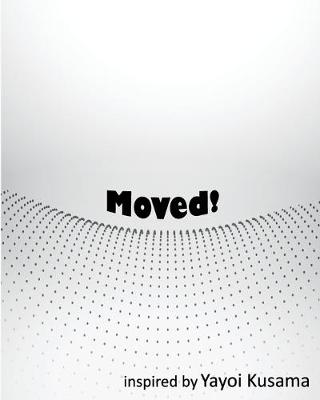 Book cover for Moved! inspired by Yayoi Kusama