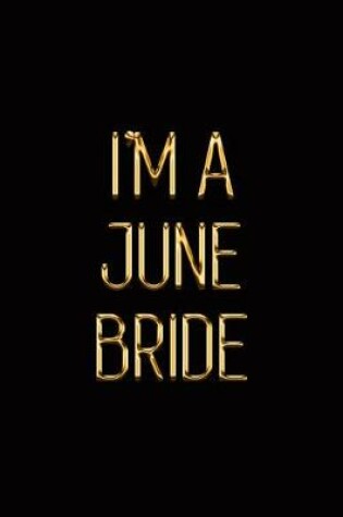 Cover of I'm a June Bride