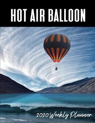 Book cover for Hot Air Balloon 2020 Weekly Planner