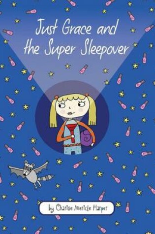 Cover of Just Grace and the Super Sleepover