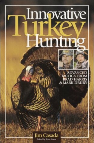 Cover of Innovative Turkey Hunting