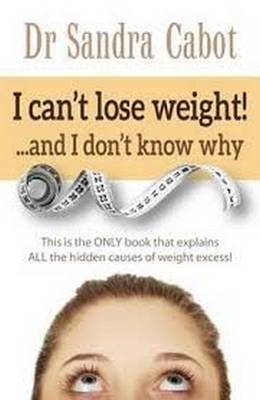 Book cover for I can't lose weight! ...and I don't know why