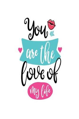 Book cover for You are the Love of my Life