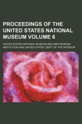 Cover of Proceedings of the United States National Museum Volume 6