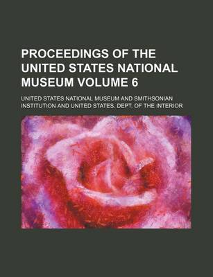 Book cover for Proceedings of the United States National Museum Volume 6