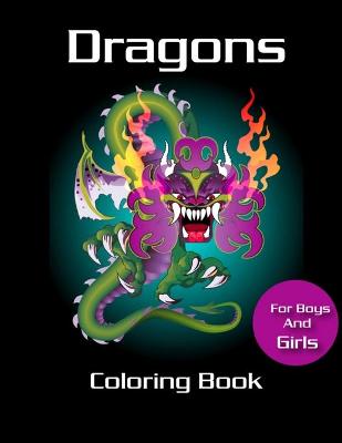 Book cover for Dragons Coloring Book for Boys and Girls