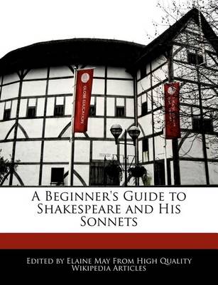 Book cover for A Beginner's Guide to Shakespeare and His Sonnets