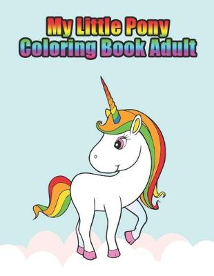 Book cover for my little pony coloring book adult