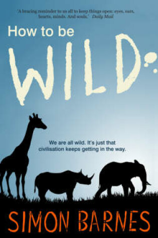 Cover of How to be Wild