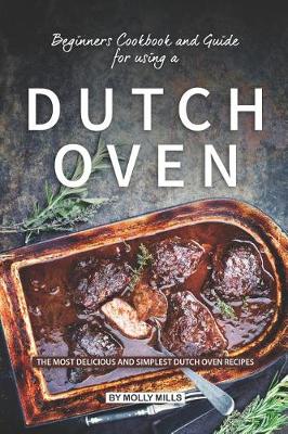 Book cover for Beginners Cookbook and Guide for using a Dutch Oven
