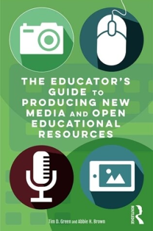 Cover of The Educator's Guide to Producing New Media and Open Educational Resources