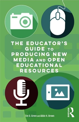 Book cover for The Educator's Guide to Producing New Media and Open Educational Resources