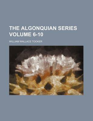 Book cover for The Algonquian Series Volume 6-10