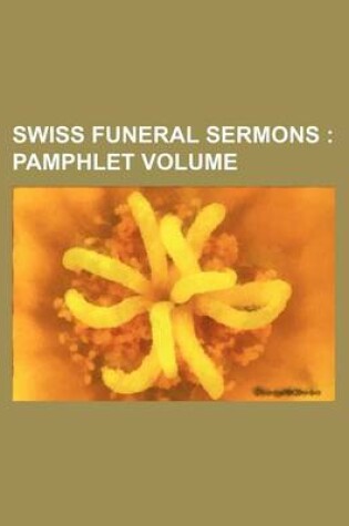 Cover of Swiss Funeral Sermons; Pamphlet Volume