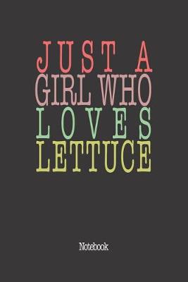 Book cover for Just A Girl Who Loves Lettuce.