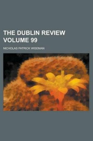 Cover of The Dublin Review Volume 99