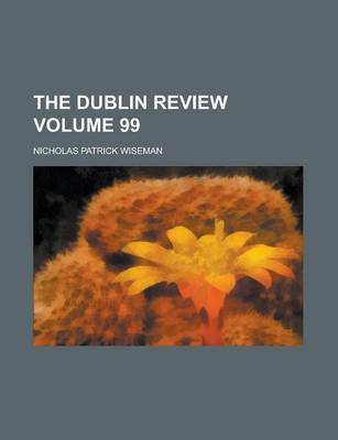 Book cover for The Dublin Review Volume 99